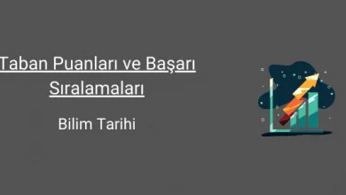 bilim tarihi taban puanları ve başarı sıralamaları