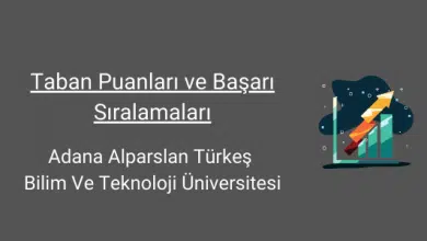 adana alpaslan türkeş bilim ve teknoloji üniversitesi taban puanları