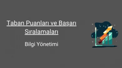 bilgi yönetimi taban puanları ve başarı sıralamaları