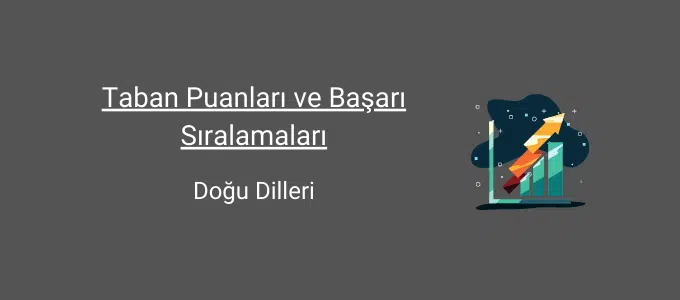 doğu dilleri taban puanları ve başarı sıralamaları