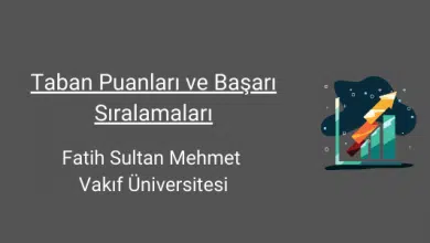 fatih sultan mehmet vakıf üniversitesi taban puanları