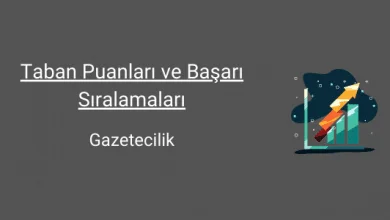 gazetecilik bölümü taban puanları ve başarı sıralamaları