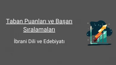 ibrani dili ve edebiyatı taban puanları ve başarı sıralamaları