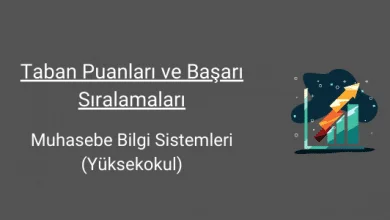 muhasebe bilgi sistemleri taban puanları ve başarı sıralamaları