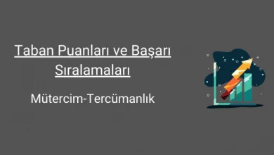 mütercim-tercümanlık taban puanları ve başarı sıralamaları
