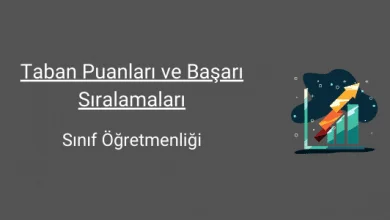 sınıf öğretmenliği taban puanları ve başarı sıralamaları