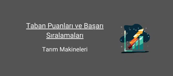 tarım makineleri taban puanları ve başarı sıralamaları