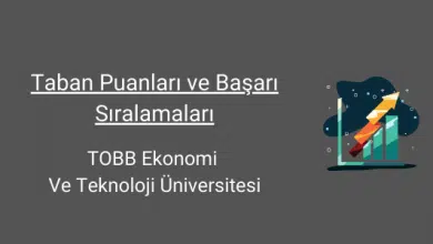 tobb ekonomi ve teknoloji üniversitesi taban puanları