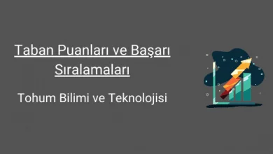 tohum bilimi ve teknolojisi taban puanları ve başarı sıralamaları