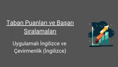 uygulamalı ingilizce ve çevirmenlik taban puanları ve başarı sıralamaları