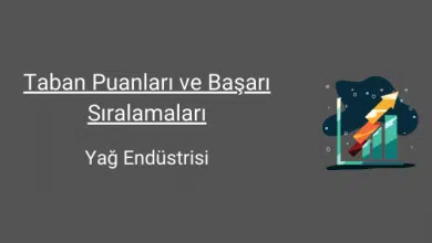yağ endüstrisi taban puanları ve başarı sıralamaları