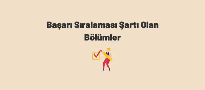 başarı sıralaması şartı olan bölümler